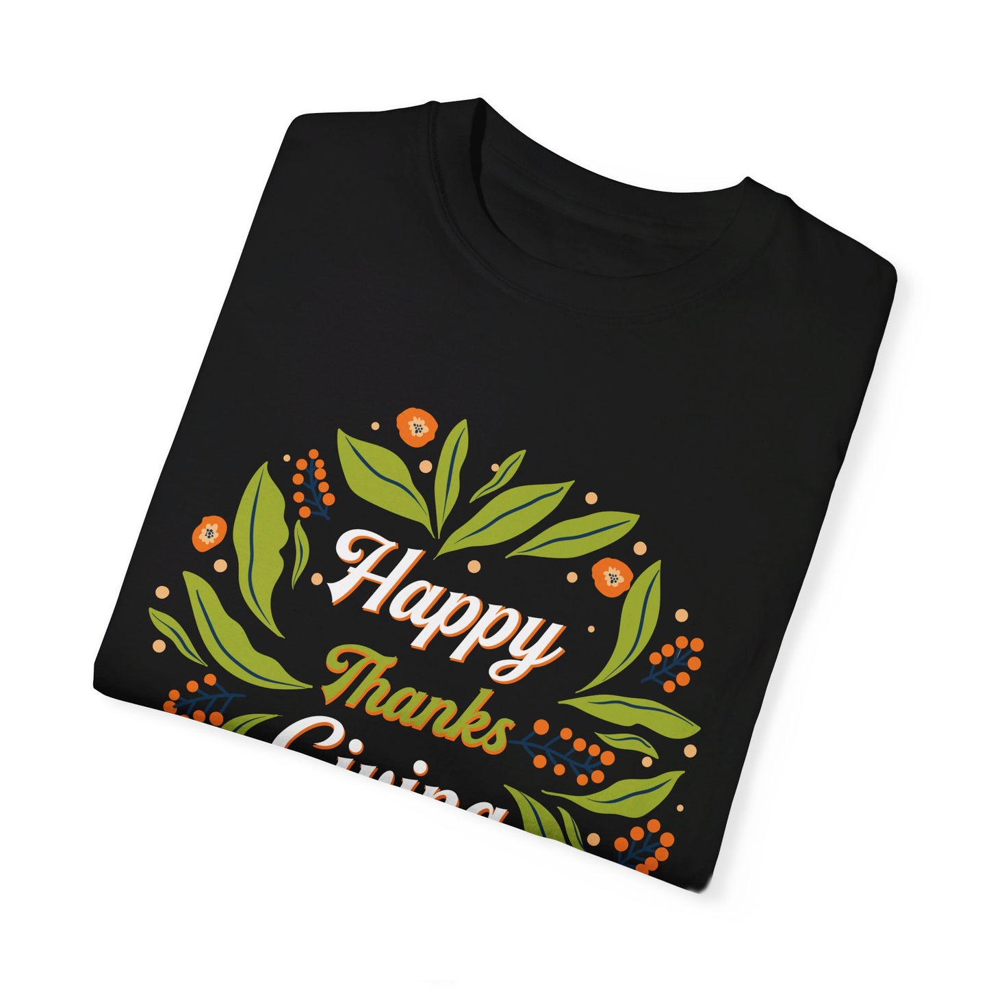 Happy Thanksgiving | Unisex Garment-Dyed T-shirt