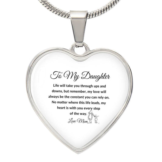 To My Daughter | Life Will Take You Through Ups & Downs Engravable Heart Necklace