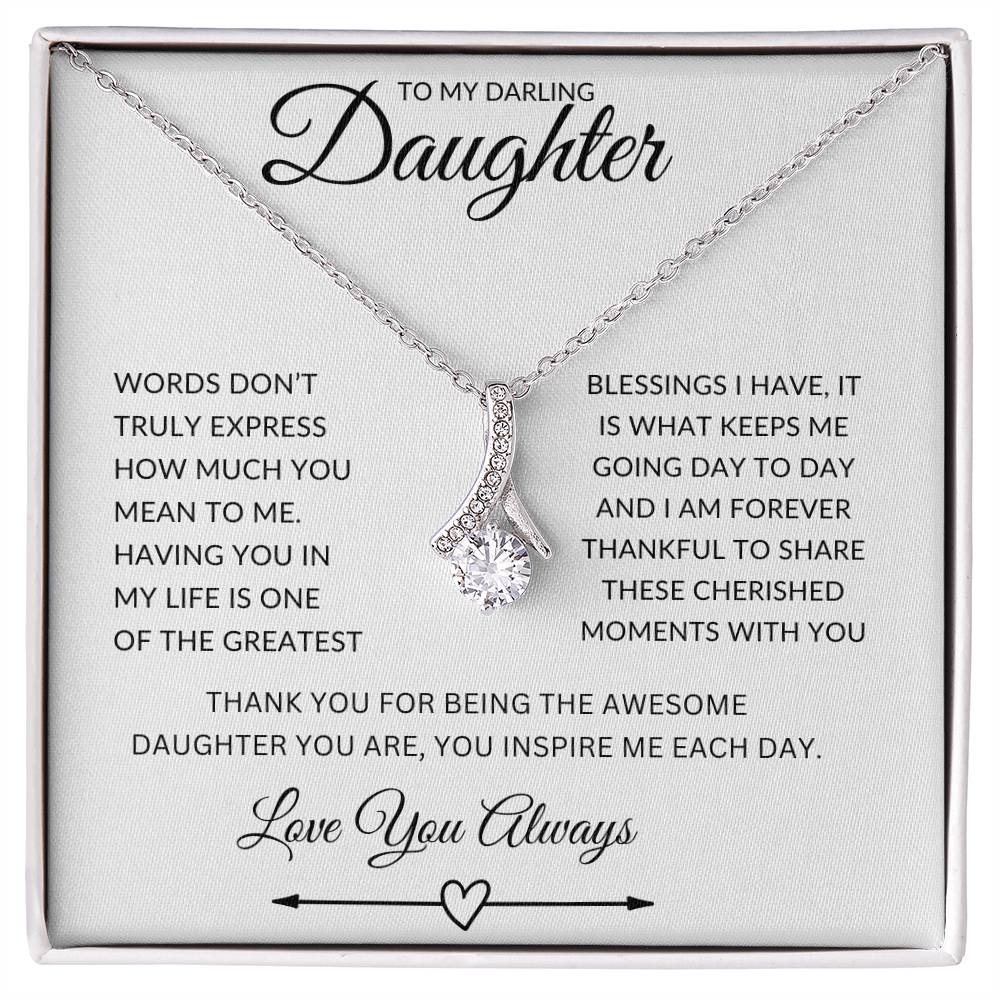 To My Darling Daughter | Words Don't Truly Express Alluring Beauty Nec ...
