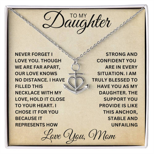 To My Daughter |  This Anchor Represents How Strong You Are