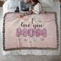 Woven Heirloom Blanket For Mom | I Love You Mom (Pink)